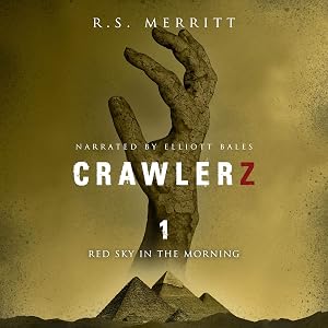 Crawlerz, Book 1: Red Sky in the Morning by R S Merritt