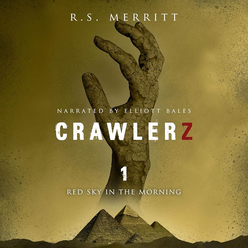 Crawlerz, Book 1: Red Sky in the Morning by R S Merritt
