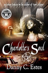 Charlotte's Soul by Danny C Estes