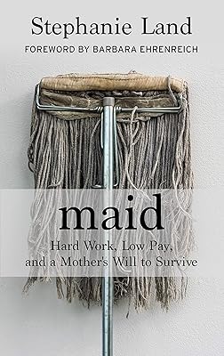 Maid: Hard Work, Low Pay, and a Mother's Will to Survive (Thorndike Press Large Print Biographies and Memoirs)