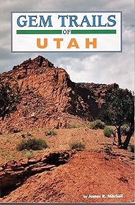 Gem Trails of Utah by James R. Mitchell