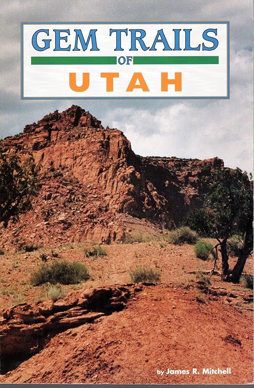 Gem Trails of Utah by James R. Mitchell