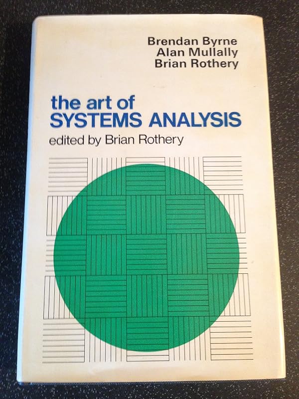 The art of systems analysis, by Brian Rothery