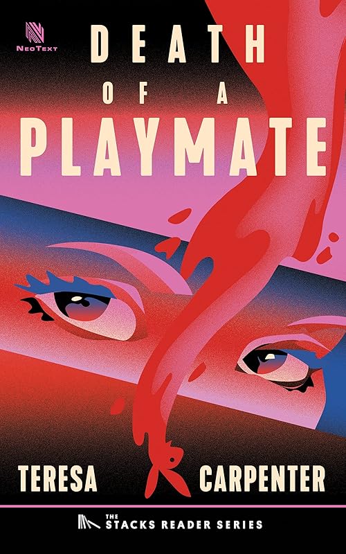 Death of a Playmate: A True Story of a Playboy Centerfold Killed by her Jealous Husband (The Stacks Reader Series) by Teresa Carpenter