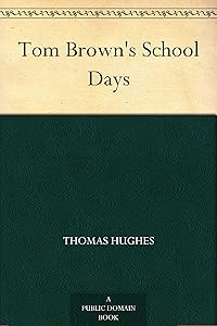 Tom Brown's School Days by Thomas Hughes