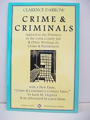Crime & Criminals: Address to the Prisoners in the Cook County Jail & Other Writings on Crime & Punishment