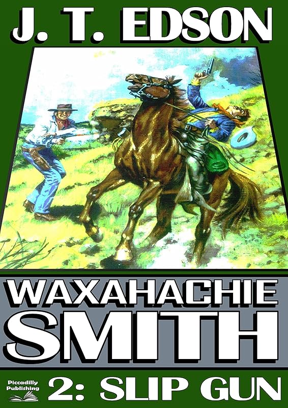 Slip Gun (A Waxahachie Smith Western Book 2) by J. T. Edson