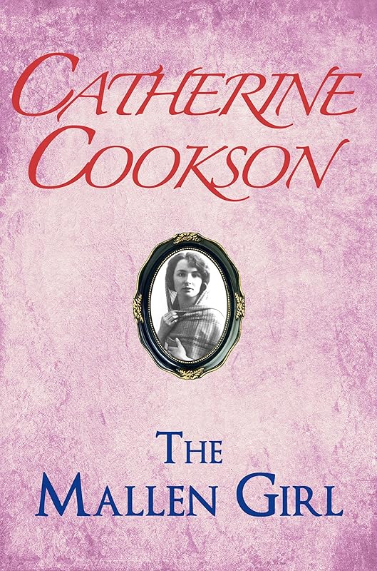 The Mallen Girl (The Mallen Trilogy Book 2) by Catherine Cookson