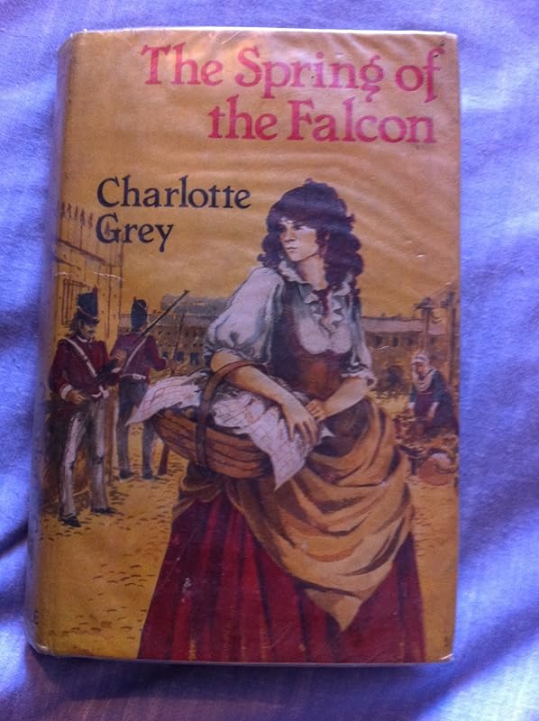 Spring of the Falcon by Charlotte Grey
