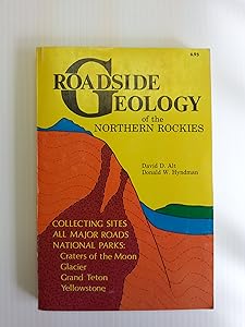 Roadside Geology of the Northern Rockies by David Alt