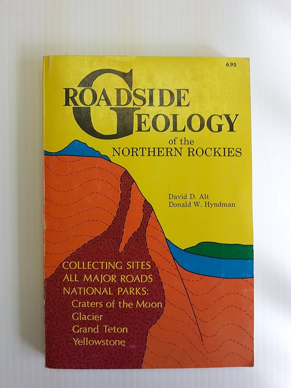 Roadside Geology of the Northern Rockies by David Alt