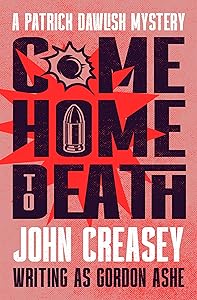Come Home to Death (The Patrick Dawlish Mysteries)