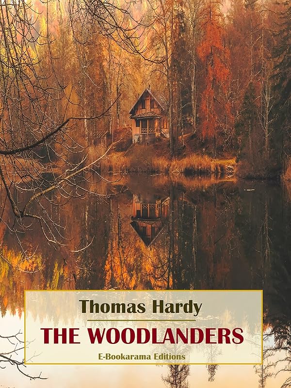 The Woodlanders by Thomas Hardy