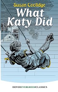 What Katy Did (Dover Children's Evergreen Classics)