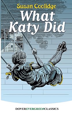 What Katy Did (Dover Children's Evergreen Classics)
