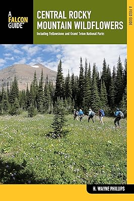 Central Rocky Mountain Wildflowers: Including Yellowstone And Grand Teton National Parks (Wildflower Series)
