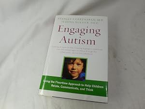 Engaging Autism: Helping Children Relate, Communicate and Think with the DIR Floortime Approach (A Merloyd Lawrence Book) by Stanley I. Greenspan
