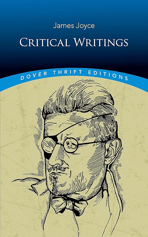 Critical Writings (Dover Thrift Editions: Literary Collections) by James Joyce