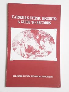 Catskills ethnic resorts: A guide to records