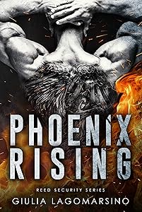 Phoenix Rising: A Reed Security Novel by Giulia Lagomarsino