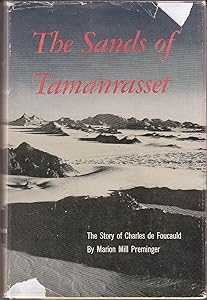 The Sands of Tamanrasset: The Story of Charles de Foucauld by marion preminger