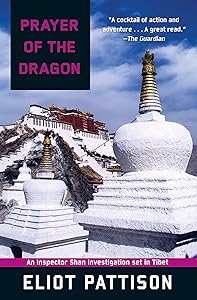 Prayer of the Dragon: An Inspector Shan Investigation set in Tibet (Inspector Shan Tao Yun Book 5)