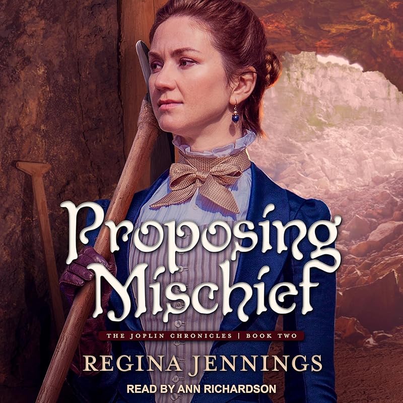 Proposing Mischief: Joplin Chronicles Series, Book 2 by Regina Jennings
