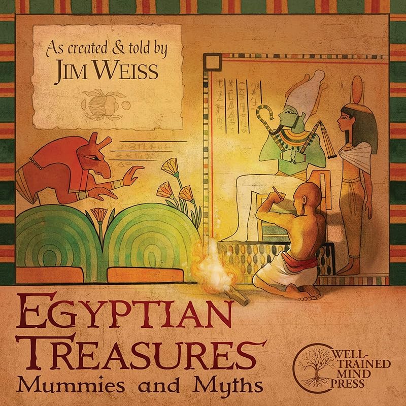 Egyptian Treasures: Mummies and Myths (The Jim Weiss Audio Collection) by Jim Weiss