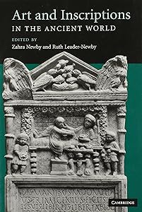 Art and Inscriptions in the Ancient World by Zahra Newby