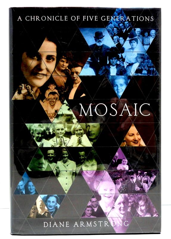 Mosaic: A Chronicle of Five Generations by Diane Armstrong