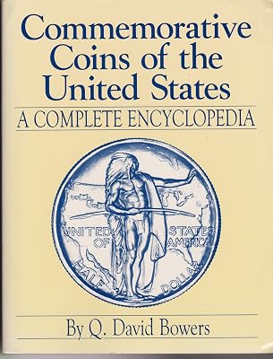 Commemorative Coins of the United States: A Complete Encyclopedia