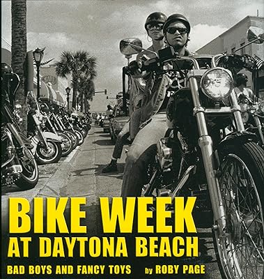Bike Week at Daytona Beach: Bad Boys and Fancy Toys