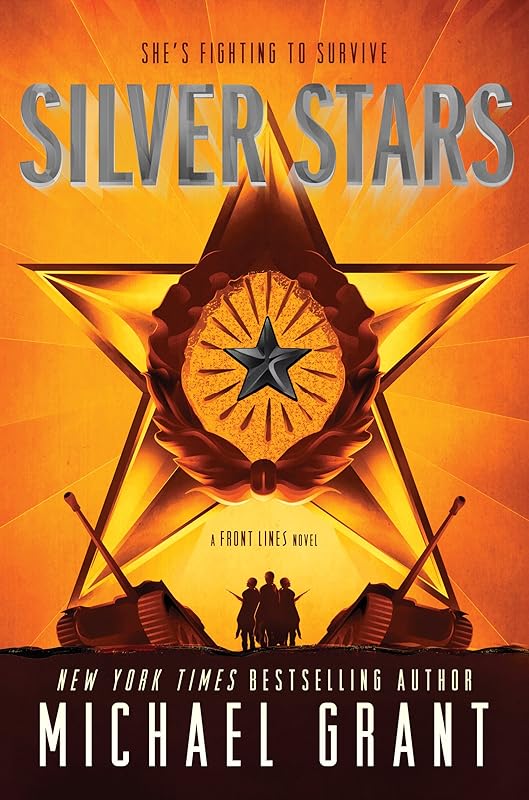 Silver Stars (Front Lines Book 2) by Michael Grant