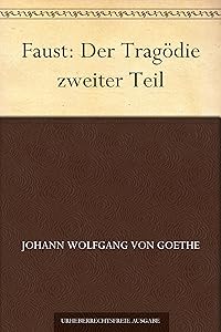Faust: Der Tragödie zweiter Teil (German Edition)