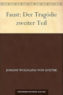 Faust: Der Tragödie zweiter Teil (German Edition)