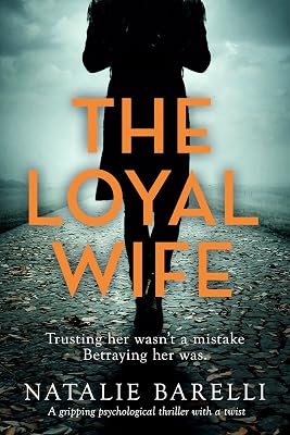 The Loyal Wife: A gripping psychological thriller with a twist