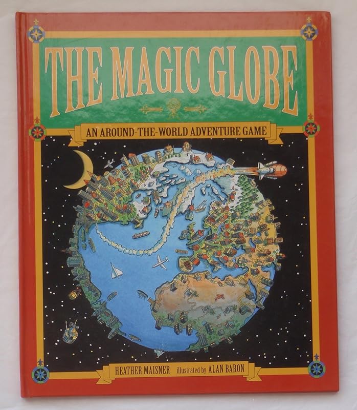 The Magic Globe: An Around-the-World Adventure Game (Gamebook) by Heather Maisner