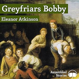 Greyfriars Bobby by Eleanor Stackhouse Atkinson