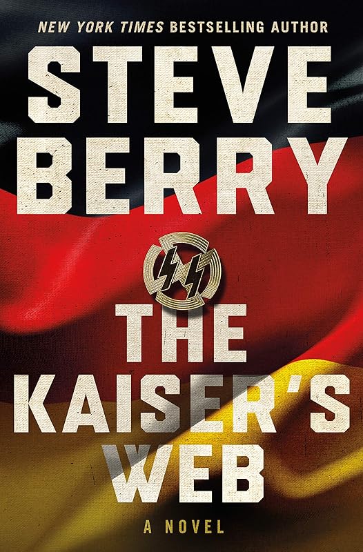 The Kaiser's Web: A Novel by Steve Berry