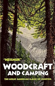 Woodcraft and Camping by George W. Sears Nessmuk