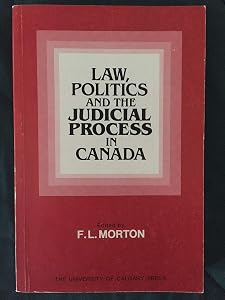 Law, Politics and the Judicial Process in Canada