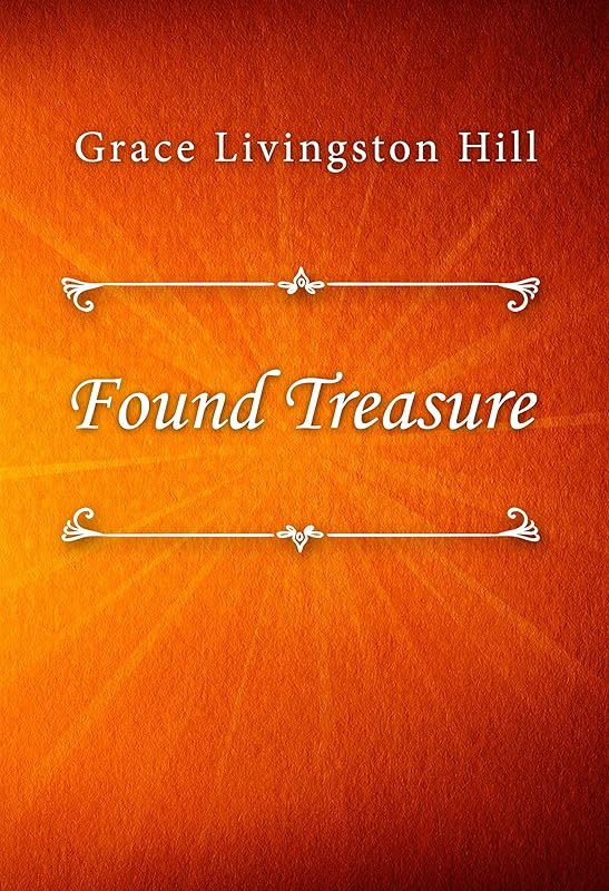 Found Treasure by Grace Livingston Hill