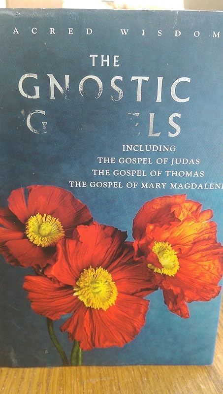 Gnostic Gospels: Including the Gospel of Thomas - The Gospel of Mary Magdalene (Sacred Wisdom) by Alan Jacobs