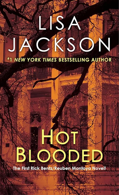 Hot Blooded (A Rick Bentz/Reuben Montoya Novel Book 1) by Lisa Jackson