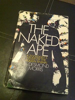 The Naked Ape: A Zoologist's Study of the Human Animal