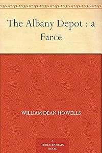 The Albany Depot : a Farce