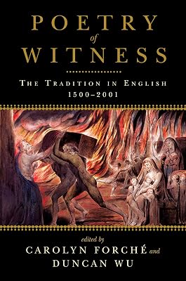 Poetry of Witness: The Tradition in English, 1500-2001
