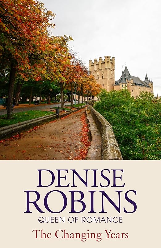 The Changing Years by Denise Robins
