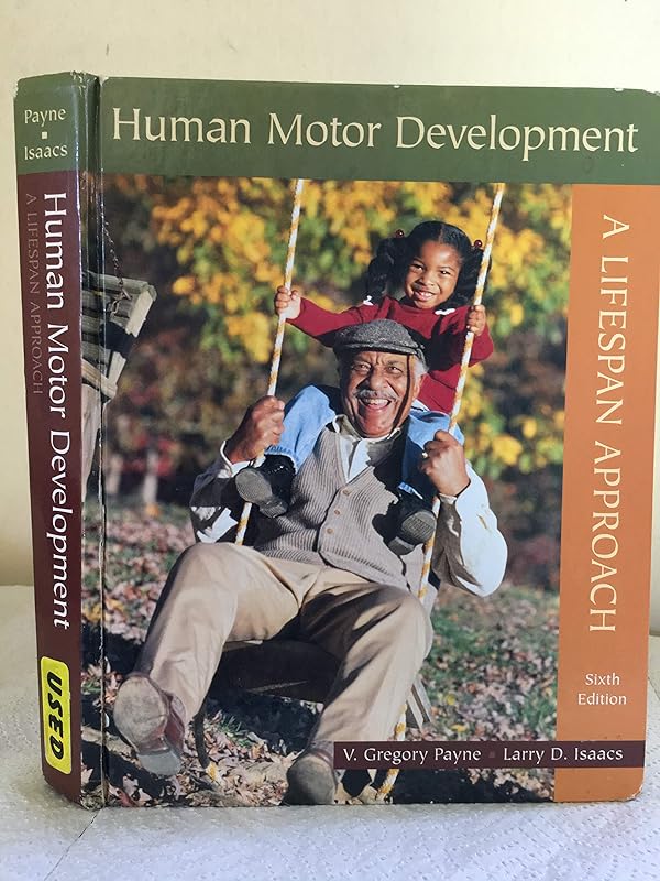 Human Motor Development : A Lifespan Approach by V. Gregory Payne