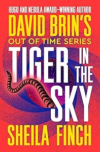 Tiger in the Sky (David Brin's Out of Time Series) by Sheila Finch